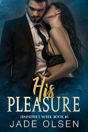 [Jennifer's Week 01] • His Pleasure